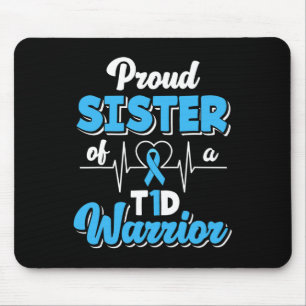 Proud Sister Of A T1d Warrior Diabetic Diabetes Aw Mouse Pad
