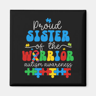 Proud Sister Of A Warrior Autism Awareness Puzzle  Magnet