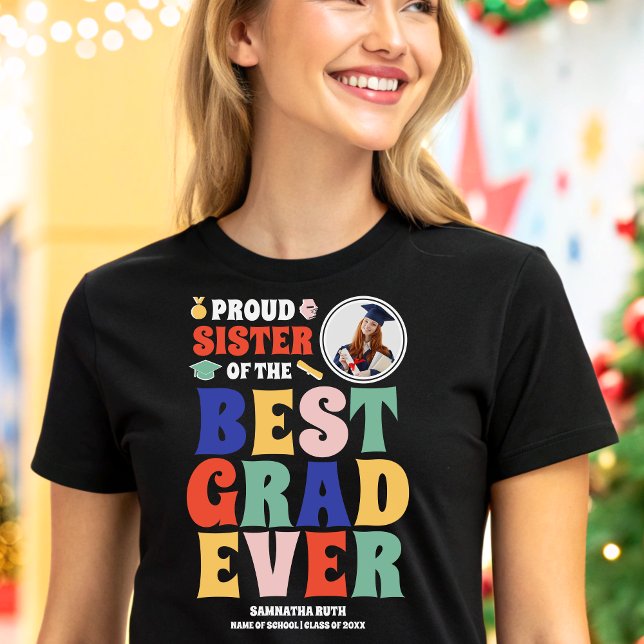 Proud Sister of the Best Grad Ever Photo Tri-Blend Shirt (Creator Uploaded)