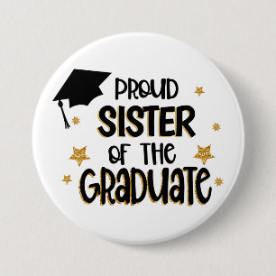 Proud Sister of the Graduate Family Button