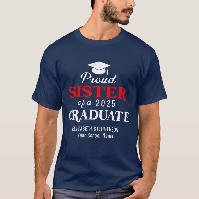 Proud Sister of the graduate family matching  T-Shirt (Front)