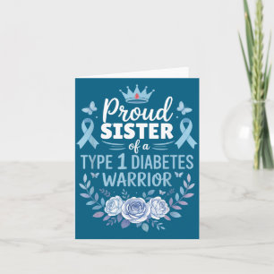 Proud Sister Of Type 1 Diabetic Warrior Design Dia Card
