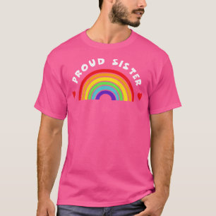 Proud sister Tshirt LGBT Pride  LGBTQ Supporter Pr