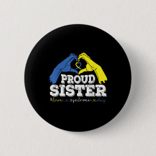 Proud Sister World Down Syndrome Day Awareness Soc 6 Cm Round Badge