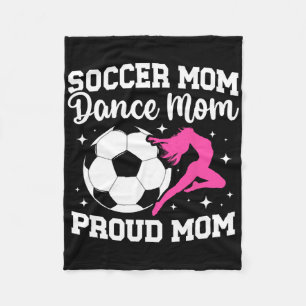 Proud Soccer And Dance Mom Of Soccer Player And Da Fleece Blanket