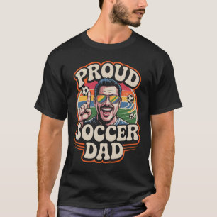 Proud Soccer Dad Cheerful Fan For Fathers T-Shirt