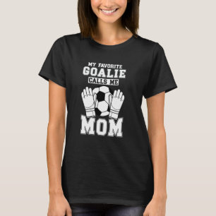Proud Soccer Keeper Mum Of A Soccer Goalie Mama T-Shirt