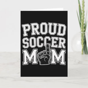 Proud Soccer Mom Cheerful Fan Support For Moms _2 Card