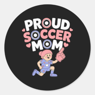 Proud Soccer Mum Cheerful Fan Support For Moms _1  Classic Round Sticker