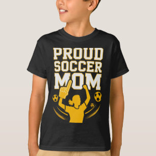 Proud Soccer Mum Cheerful Fan Support For Moms _3  T-Shirt