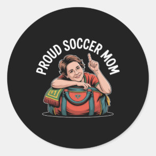Proud Soccer Mum Cheerful Fan Support For Moms _4 Classic Round Sticker