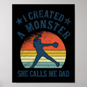 Proud Softll Dad - I Created A Monster She Calls M Poster