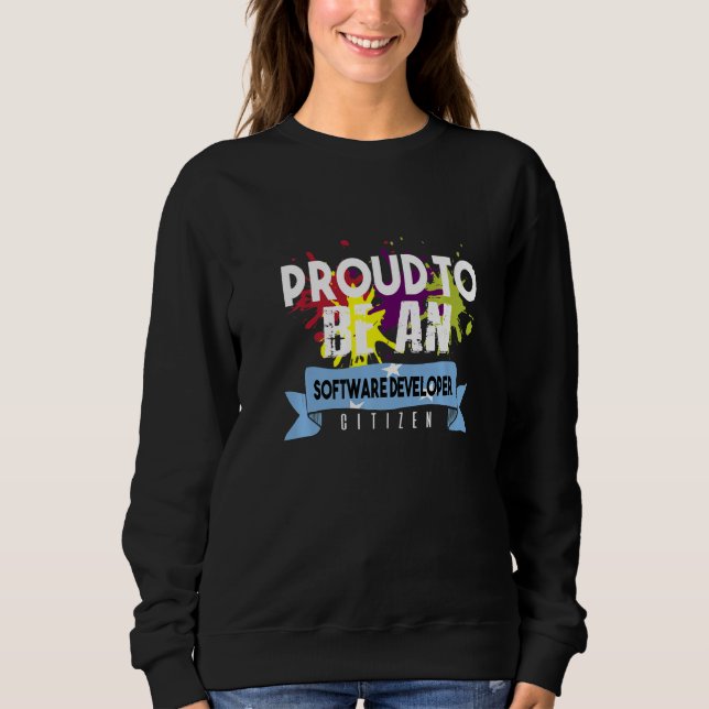 Proud Software Developer Citizen Profession Career Sweatshirt (Front)
