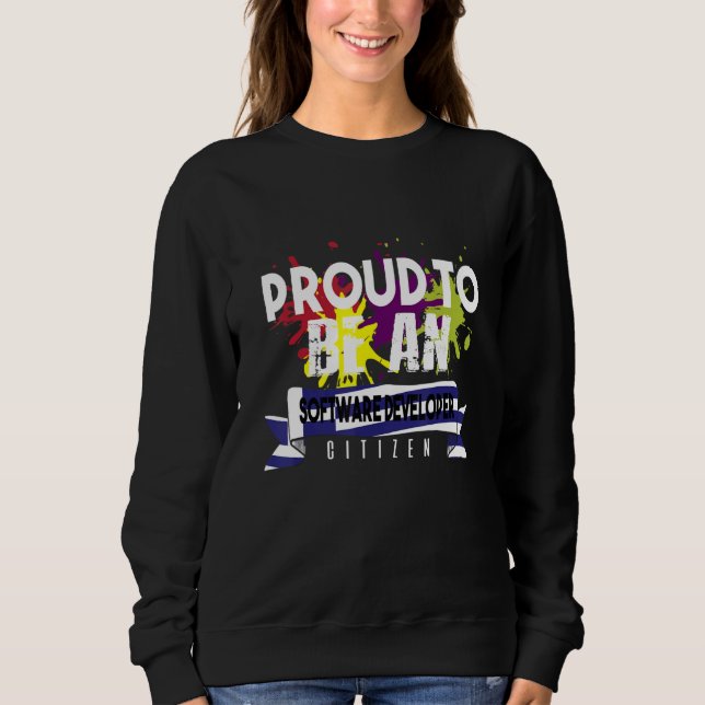 Proud Software Developer Citizen Profession Career Sweatshirt (Front)