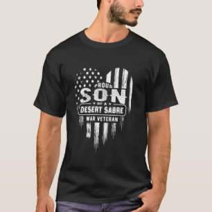 Proud Son Desert Sabre War Veteran Dad Mum America T-Shirt