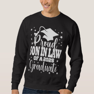 Proud Son in Law Of Class of 2025 Graduate Senior  Sweatshirt