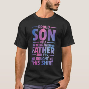 Proud Son Of A Freaking Awesome Father Family T-Shirt