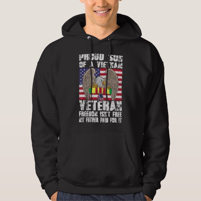 Proud Son Of A Vietnam Veteran Freedom Isn T Free  Hoodie (Front)