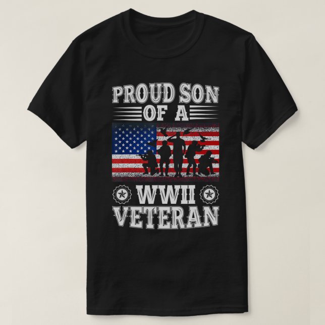 Proud Son Of A WWII Veteran Veterans, Patriotic Ve T-Shirt (Design Front)
