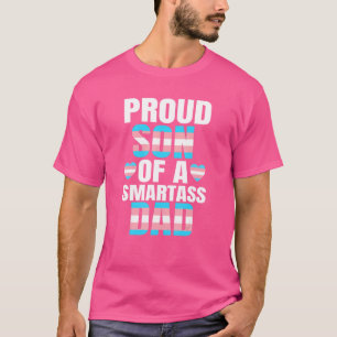 Proud Son Smartass Dad Transgender Trans Pride Lgb T-Shirt