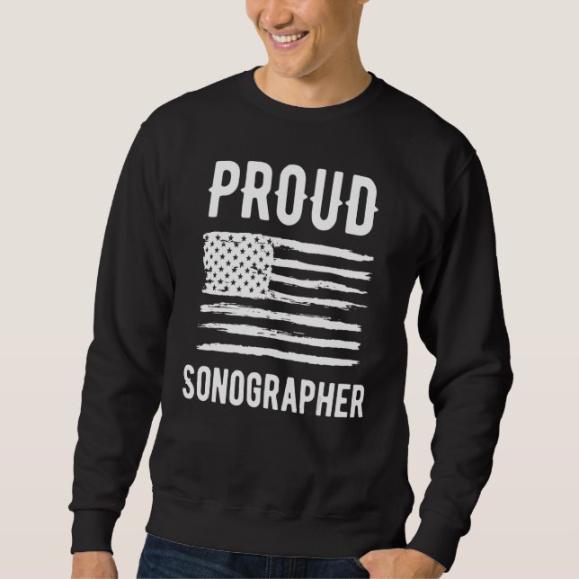 Proud Sonographer Profession American Flag Sweatshirt (Front)