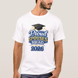 Proud Spouses Squad 2026 Graduation Matching T-Shirt