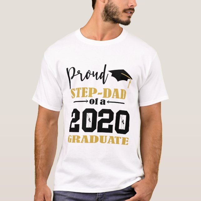 Proud Step Dad of a 2020 Graduate T-Shirt (Front)