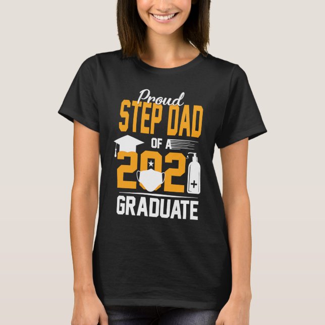 Proud Step Dad of a 2021 Graduate Face Mask Hand S T-Shirt (Front)