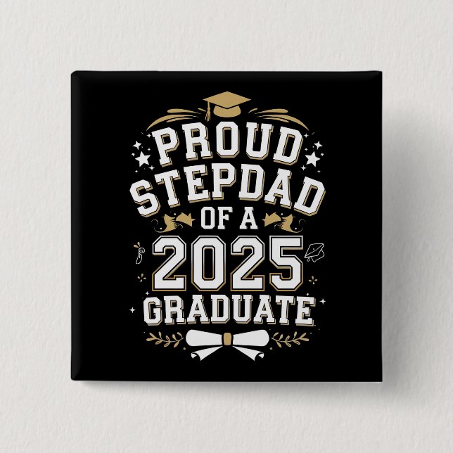 Proud Step Dad Of A 2025 Graduate Graduation 15 Cm Square Badge (Front)