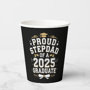 Proud Step Dad Of A 2025 Graduate Graduation Paper Cups