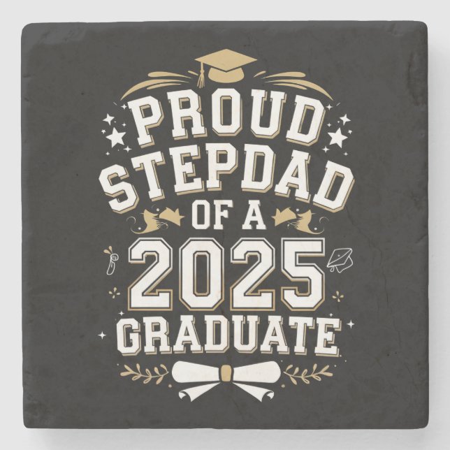 Proud Step Dad Of A 2025 Graduate Graduation Stone Coaster (Front)