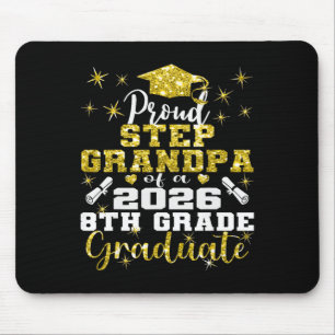 Proud Step Grandpa Of 8th Grade Graduate 2026 Midd Mouse Pad