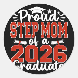 Proud Step Mum Of A Cl Of 2026 Graduate Graduation Classic Round Sticker