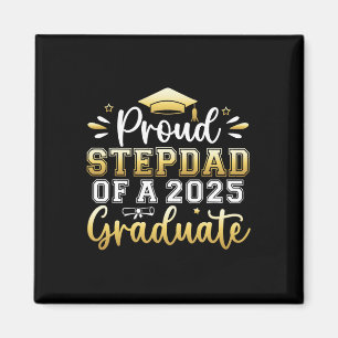 Proud Stepdad Of A 2025 Graduate Senior Graduation Magnet