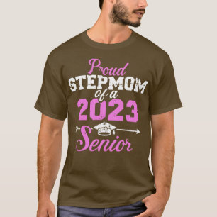 Proud stepmom of a 2023 senior graduation class 1 T-Shirt