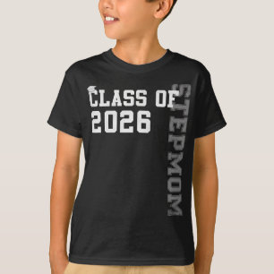 Proud Stepmom Of A 2026 Graduate Grad Senior Gradu T-Shirt