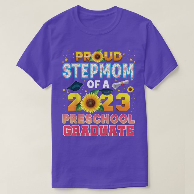 Proud Stepmom Of A Class 2023 Preschool Graduate S T-Shirt (Design Front)
