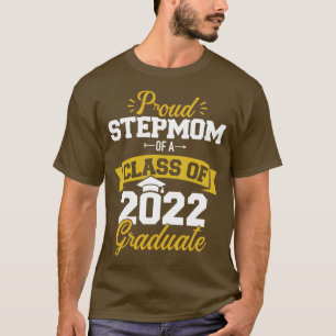 Proud stepmom of a class of 2022 graduate senior g T-Shirt