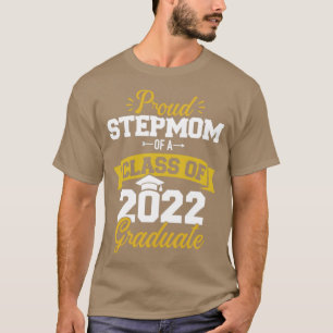 Proud stepmom of a class of 2022 graduate senior g T-Shirt