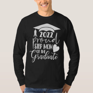 Proud Stepmom Of The Graduate Matching Family Step T-Shirt