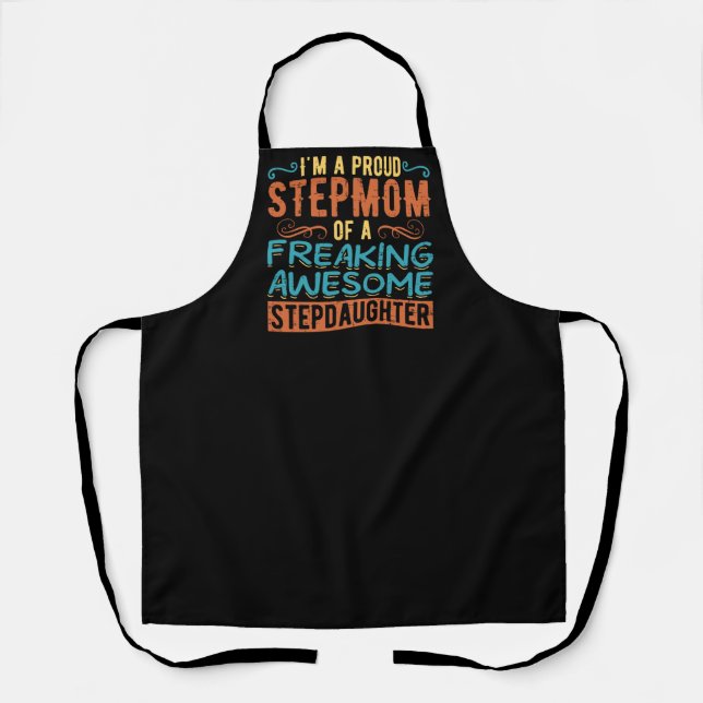 Proud Stepmom Stepdaughter Quote Gift Apron (Front)