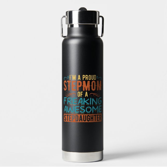 Proud Stepmom Stepdaughter Quote Gift Water Bottle (Front)