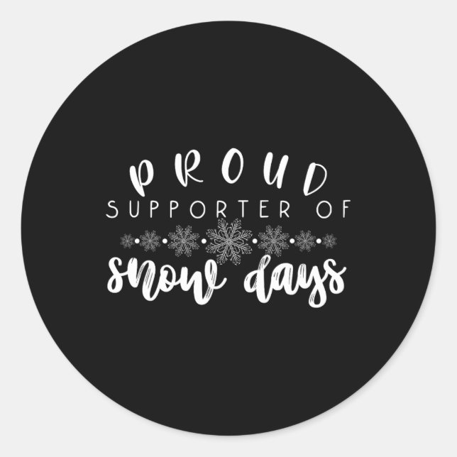 Proud Supporter Of Snow Days Fun Teacher Merry Chr Classic Round Sticker (Front)