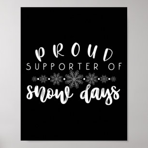Proud Supporter Of Snow Days Fun Teacher Merry Chr Poster