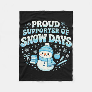 Proud Supporter Of Snow Days Funny Teacher Fleece Blanket