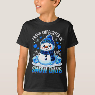 Proud Supporter Of Snow Days Funny Teacher Winter T-Shirt