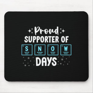 Proud Suprter Of Snow Days Chemistry Teacher Chris Mouse Pad
