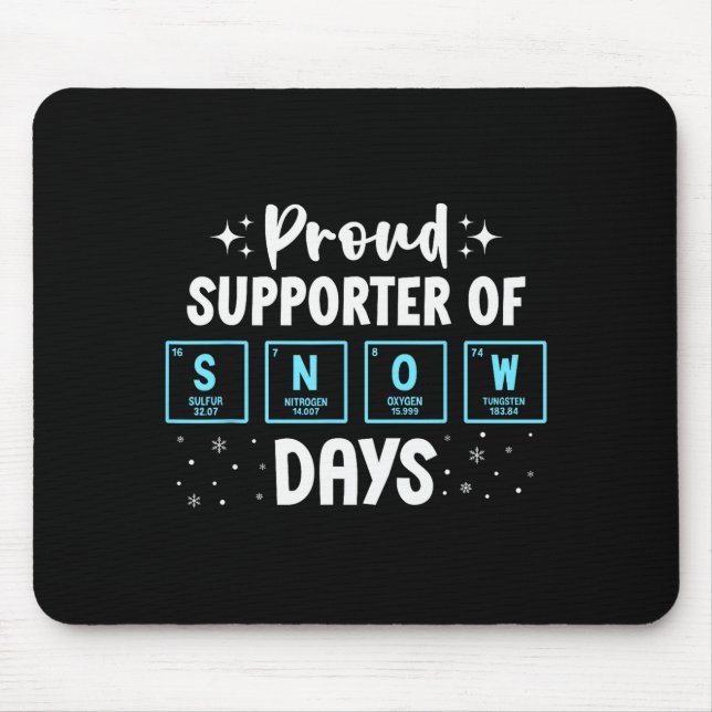 Proud Suprter Of Snow Days Chemistry Teacher Chris Mouse Pad (Front)