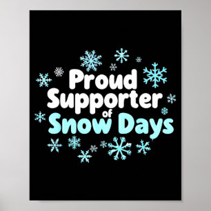 Proud Suprter Of Snow Days Chemistry Teacher Snow  Poster