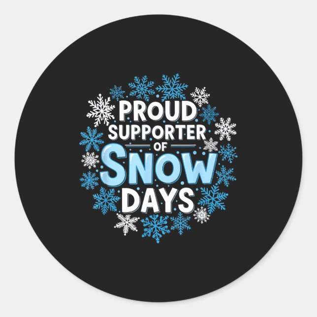 Proud Suprter Of Snow Days Funny Teacher Crew  Classic Round Sticker (Front)